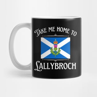 Take Me Home To Lallybroch Sassenach Scotland Mug